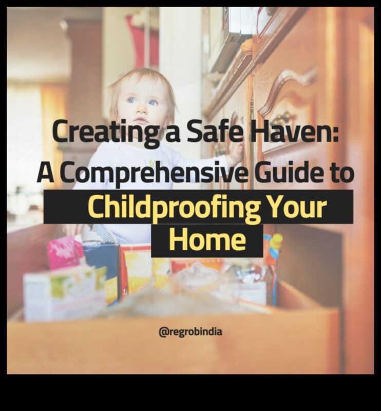 Safety Haven: Δημιουργώντας ένα ασφαλές οικιακό περιβάλλον για το μωρό σας