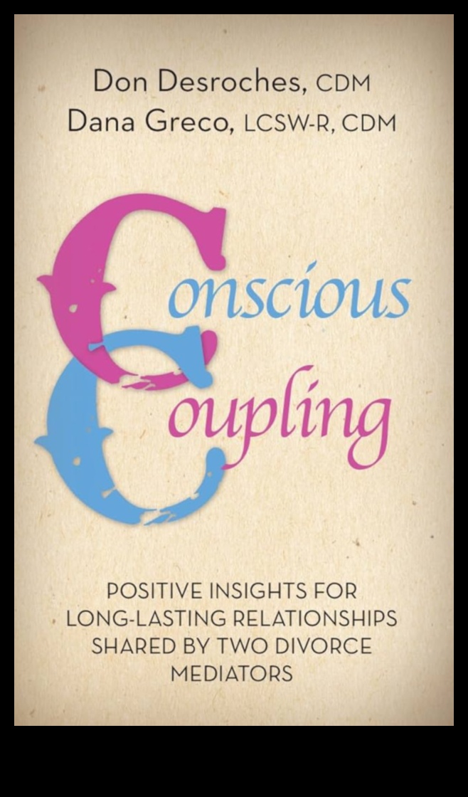 Συνειδητή σύζευξη: Ενσυνείδητες προσεγγίσεις για την αρμονία των σχέσεων